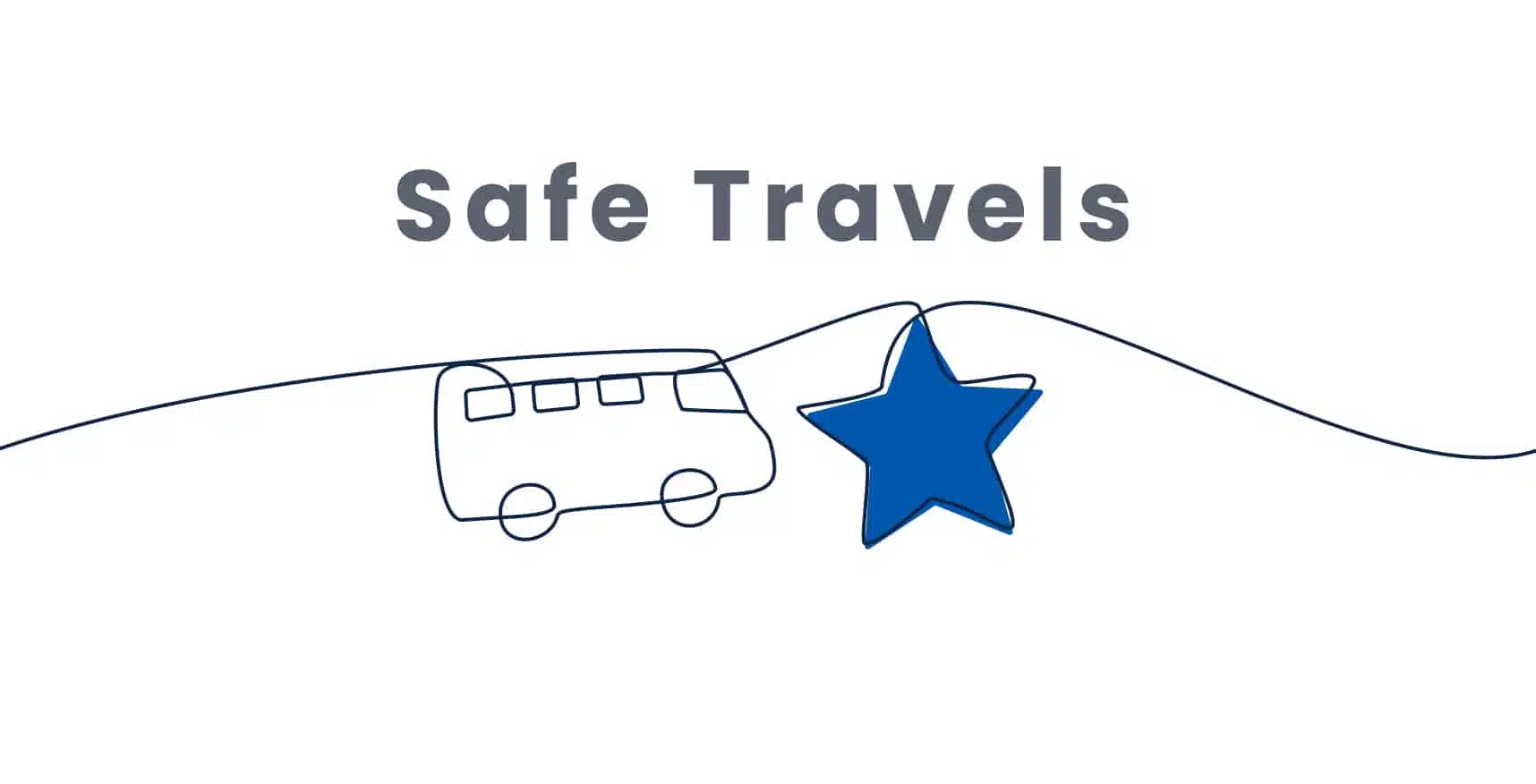 A minimalist graphic featuring a blue line that forms a road with a white bus and a star, and the text "Safe Travels" above.