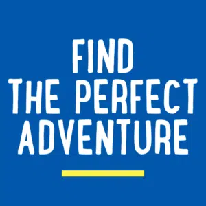 White text on a blue background reads "FIND THE PERFECT ADVENTURE" with a yellow underline.