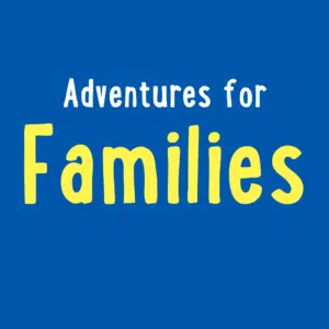 A blue background with the phrase "Adventures for Families" in white and yellow text.