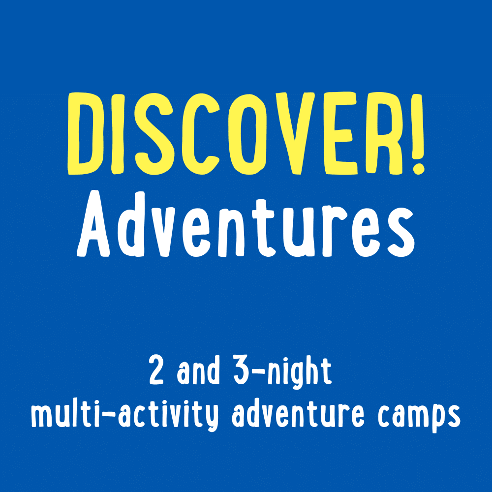 Blue banner with text: "DISCOVER! Adventures. 2 and 3-night multi-activity adventure camps.