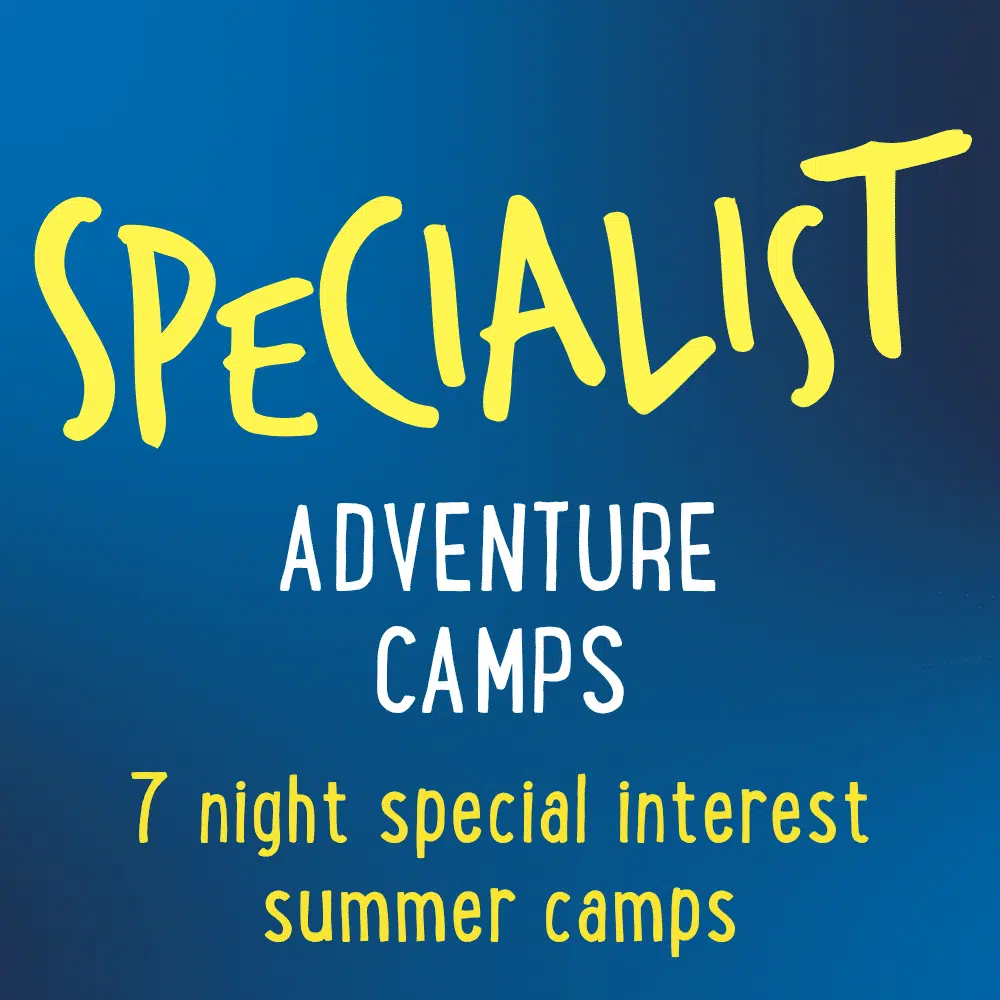 Text reads: "SPECIALIST ADVENTURE CAMPS. 7 night special interest summer camps" on a blue background.